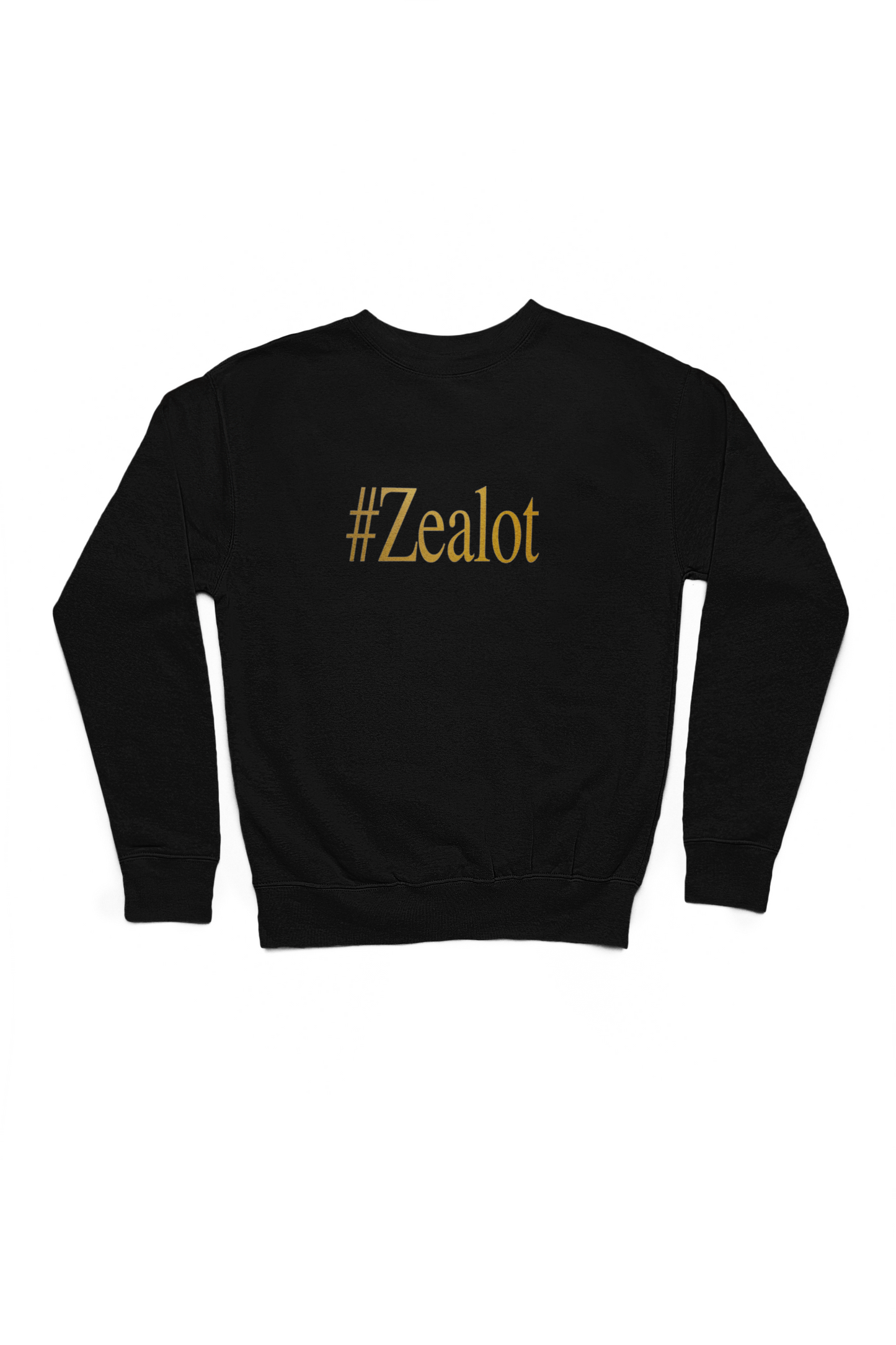 #ZEALOT Sweatshirt (Neutral Colors)