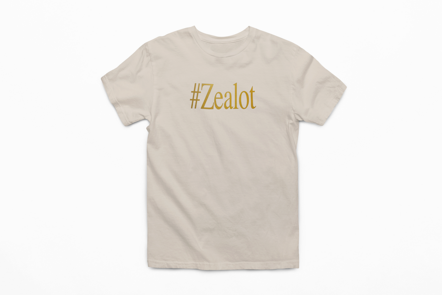 #ZEALOT T-Shirt (Neutral Colors)