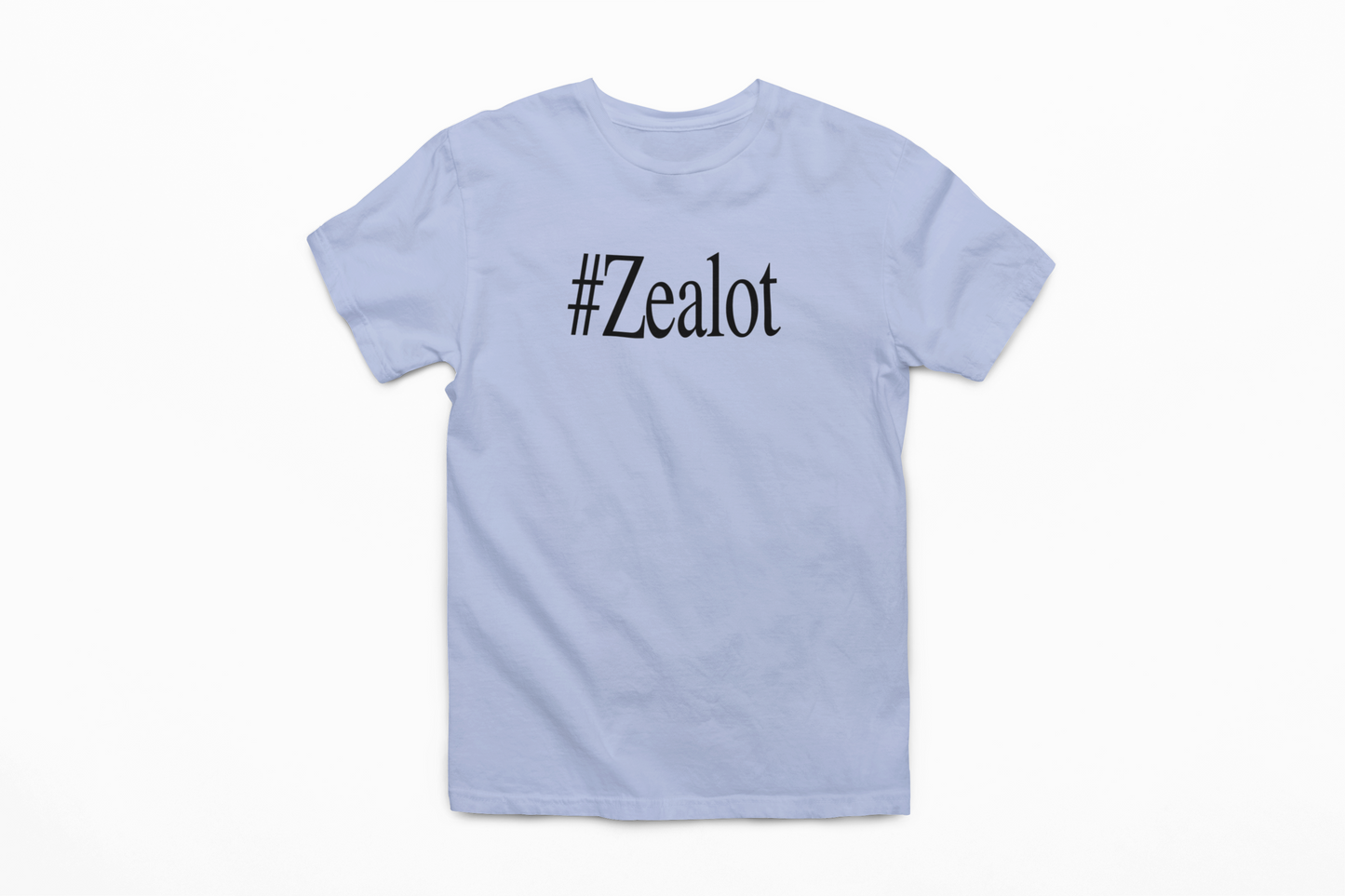 #ZEALOT T-Shirt (Assorted Colors)