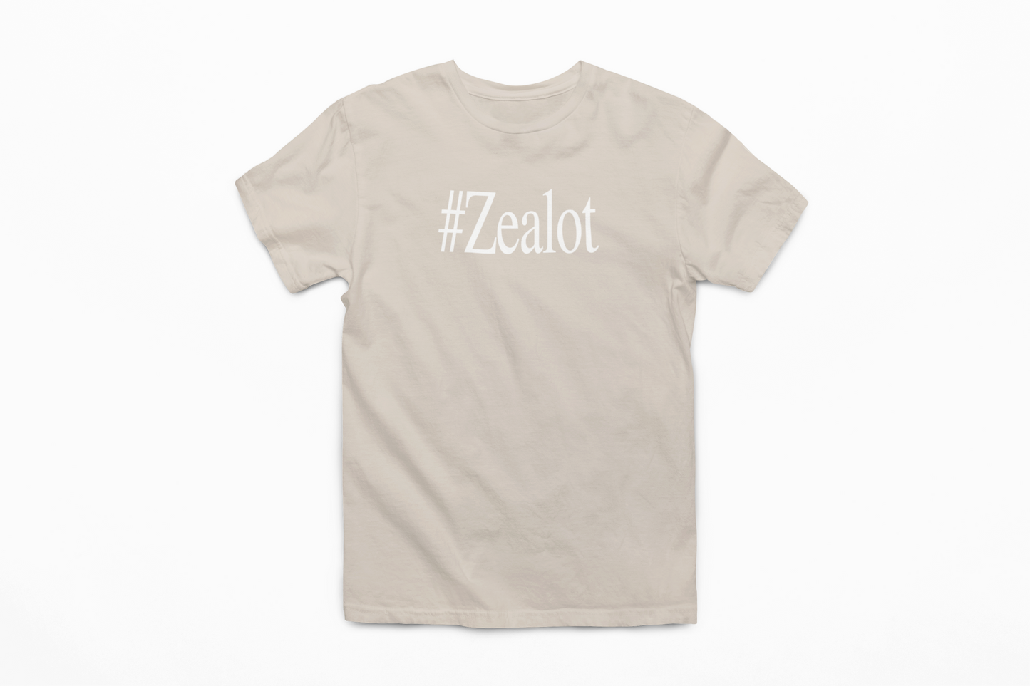 #ZEALOT T-Shirt (Neutral Colors)