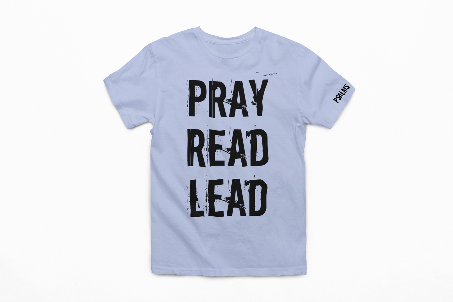 PRAY READ LEAD T-Shirt (Assorted Colors)