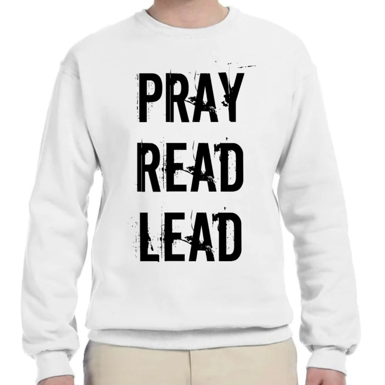 PRAY READ LEAD Sweatshirt (Neutral Colors)