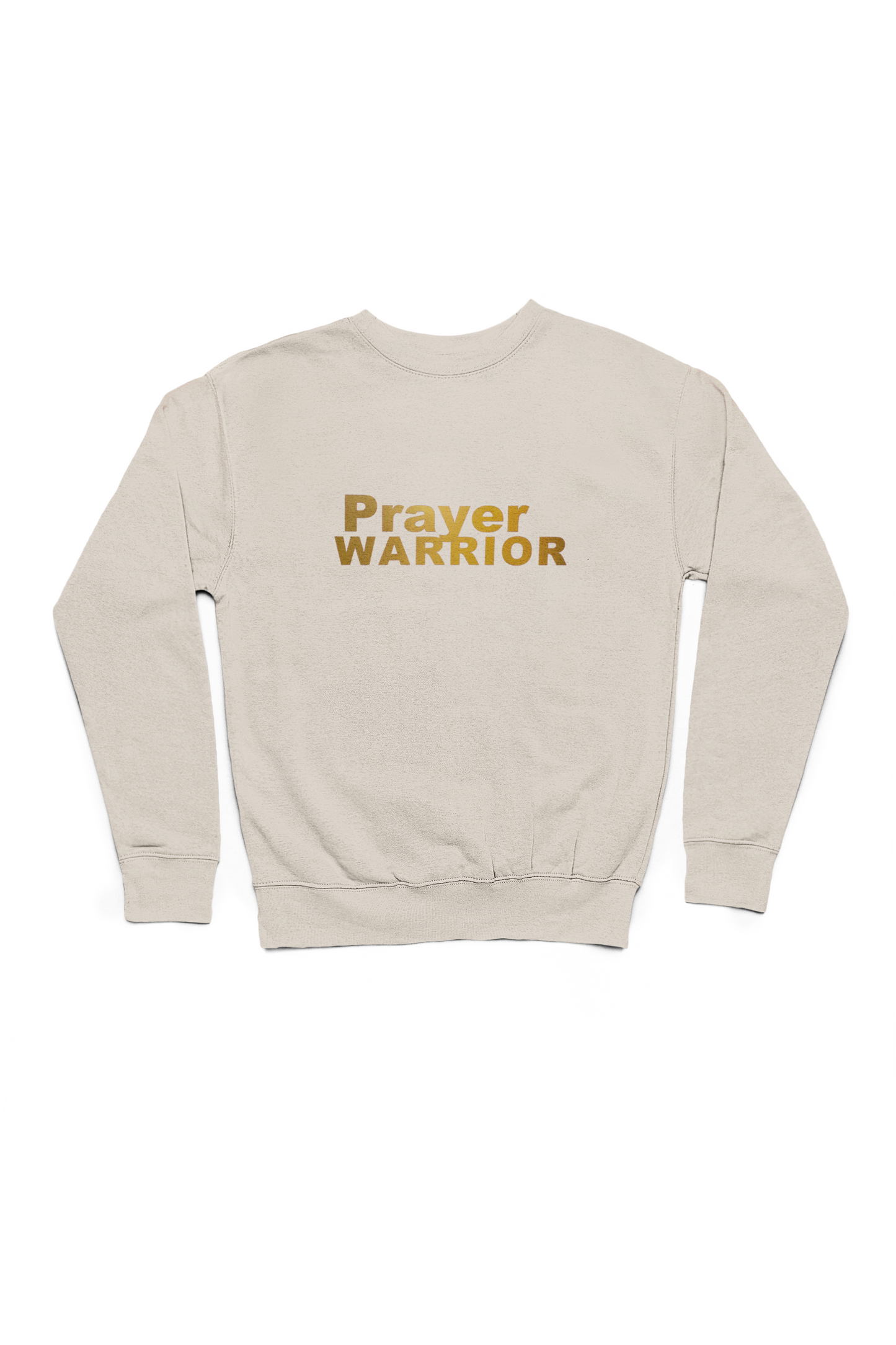 PRAYER WARRIOR Sweatshirt (Neutral Colors)